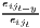 eij
-etij+ty
