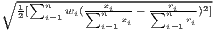 ∘ 1-∑n-------xi------ri--2-
  2[  i=1wi(∑ni=1xi - ∑ni=1ri)]