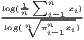 log(n1∑ni=1xi)
log(n∘ πni=1xi)