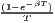 (1- e-βT)
---T---