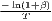 - ln(1+β)
--T----